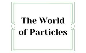 The World of Particles.jpg